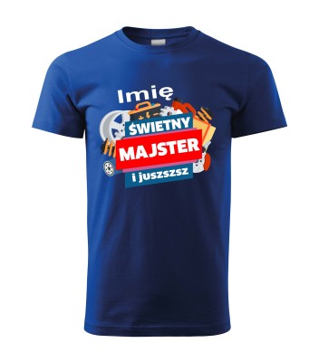niebieska koszulka z nadrukiem 'Świetny Majster i juszszsz'