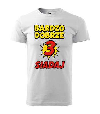 Koszulka z nadrukiem bardzo dobrze 3 siadaj
